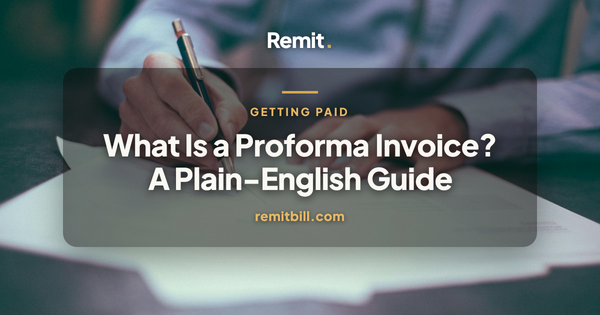 What Is a Proforma Invoice? And When to Send One | Remit